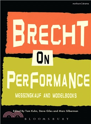 Brecht on Performance ― Messingkauf and Modelbooks