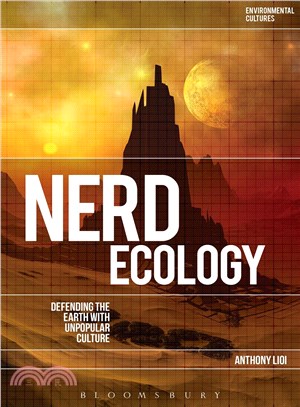 Nerd Ecology ─ Defending the Earth With Unpopular Culture