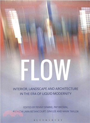 Flow ― Interior, Landscape and Architecture in the Era of Liquid Modernity