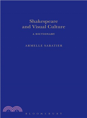 Shakespeare and Visual Culture ─ A Dictionary