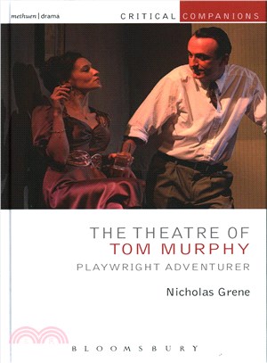 The Theatre of Tom Murphy ─ Playwright Adventurer