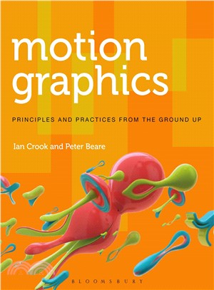 Motion Graphics ─ Principles and Practices from the Ground Up