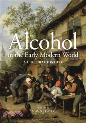 Alcohol in the Early Modern World：A Cultural History