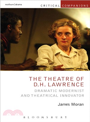 The Theatre of D. H. Lawrence ─ Dramatic Modernist and Theatrical Innovator