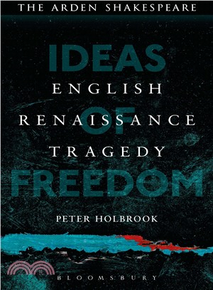 English Renaissance Tragedy ─ Ideas of Freedom