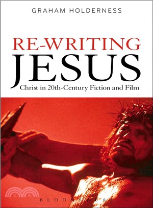 Re-Writing Jesus ─ Christ in 20th-Century Fiction and Film
