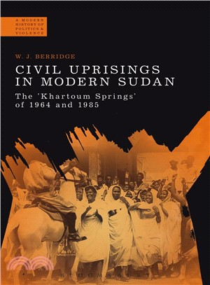 Civil Uprisings in Modern Sudan ─ The Khartoum Springs of 1964 and 1985