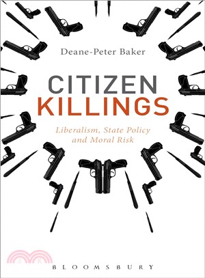 Citizen Killings ─ Liberalism, State Policy and Moral Risk