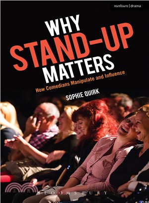 Why Stand-up Matters: How Comedians Manipulate and Influence