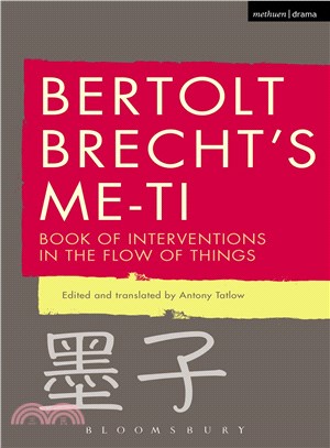 Bertolt Brecht's Me-Ti ─ Book of Interventions in the Flow of Things