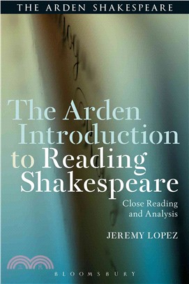 The Arden Introduction to Reading Shakespeare ― Close Reading and Analysis
