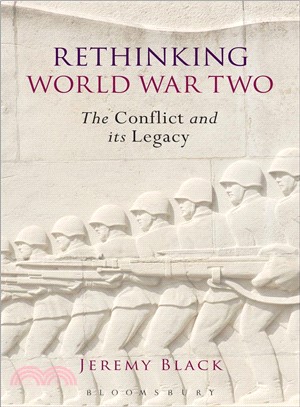 Rethinking World War Two ─ The Conflict and Its Legacy