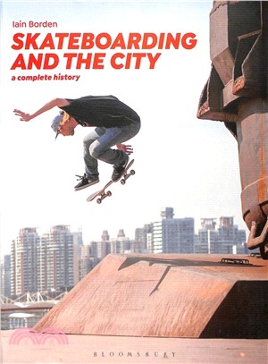 Skateboarding and the City ― A Complete History