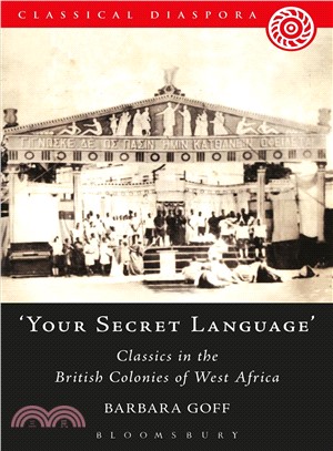 Your Secret Language ― Classics in the British Colonies of West Africa