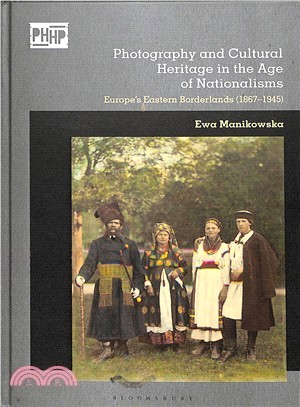 Photography and Cultural Heritage in the Age of Nationalisms ─ Europe's Eastern Borderlands 1867-1945