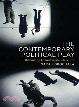 The Contemporary Political Play ─ Rethinking Dramaturgical Structure