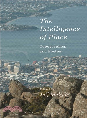 The Intelligence of Place ─ Topographies and Poetics