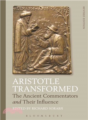 Aristotle Transformed ─ The Ancient Commentators and Their Influence
