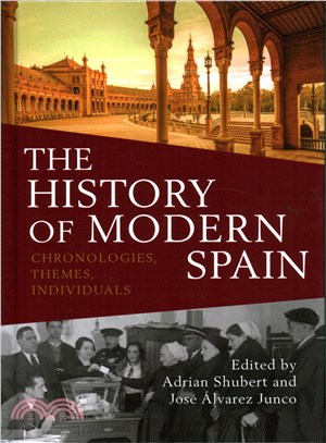 The History of Modern Spain ─ Chronologies, Themes, Individuals