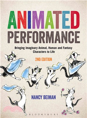 Animated Performance ─ Bringing Imaginary Animal, Human, and Fantasy Characters to Life