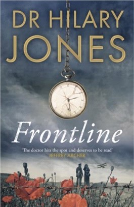 Frontline - (Signed Edition)：The sweeping WWI drama from the nation's most-beloved doctor