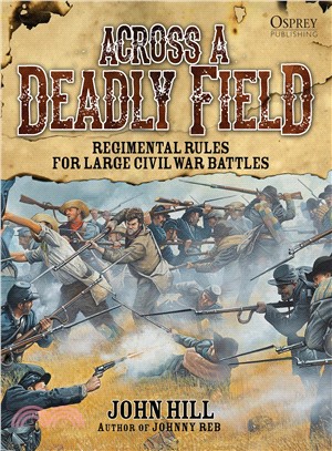 Across a Deadly Field ― Regimental Rules for Civil War Battles