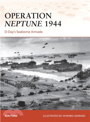 Operation Neptune 1944 ─ D-Day's Seaborne Armada