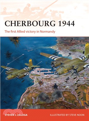 Cherbourg 1944 ─ The First Allied Victory in Normandy