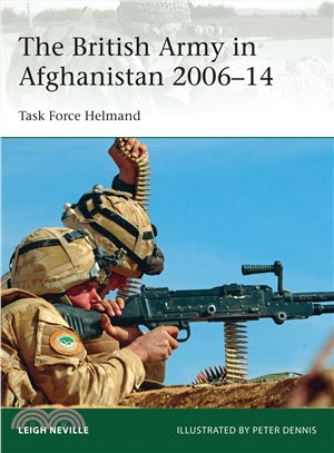 The British Army in Afghanistan 2006-14 ─ Task Force Helmand