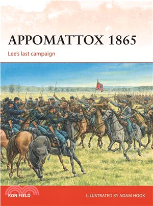 Appomattox 1865 ─ Lee's last campaign