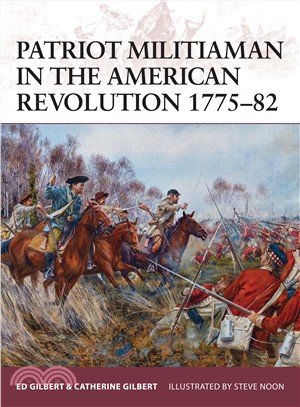 Patriot Militiaman in the American Revolution 1775-82