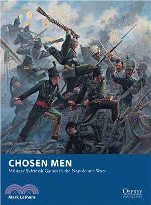 Chosen Men ─ Military Skirmish Games in the Napoleonic Wars