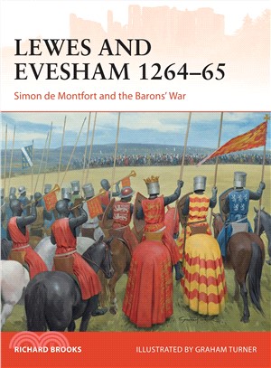Lewes and Evesham 1264-65 ─ Simon De Montfort and the Barons' War