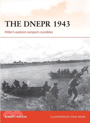 The DNEPR 1943 ─ Hitler's Eastern Rampart Crumbles