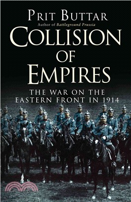 Collision of Empires ─ The War on the Eastern Front in 1914