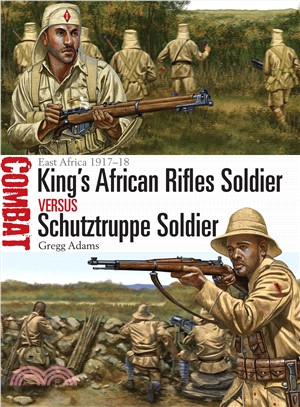 King's African Rifles Soldier versus Schutztruppe Soldier ─ East Africa 1917-18