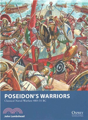 Poseidon's Warriors ― Classical Naval Warfare 480 Bc?1 Bc