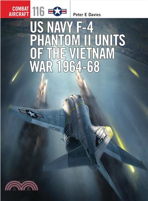 US Navy F-4 Phantom II Units of the Vietnam War 1964-68