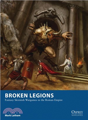 Broken Legions ─ Fantasy Skirmish Wargames in the Roman Empire