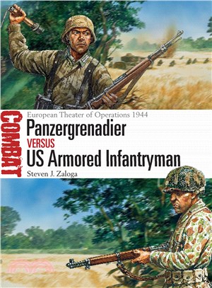 Panzergrenadier Versus US Armored Infantryman ─ European Theater of Operations 1944