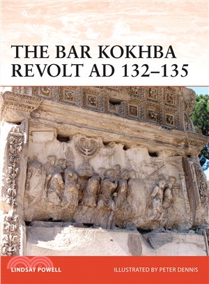 The Bar Kokhba War AD 132-136 :The Last Jewish Revolt Against Imperial Rome /