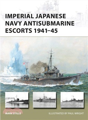 Imperial Japanese Navy Antisubmarine Escorts 1941-45 /