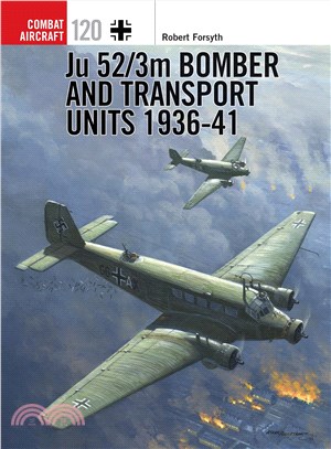 Ju 52/3m Bomber and Transport Units 1936-41 /