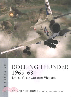 Rolling Thunder 1965?8 ─ Johnson's Air War over Vietnam