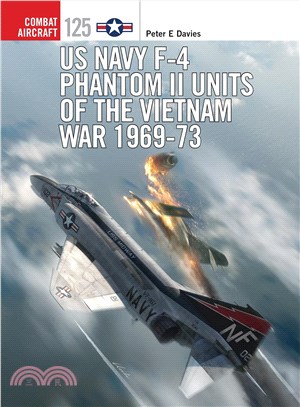 US Navy F-4 Phantom II Units of the Vietnam War 1969-73 /