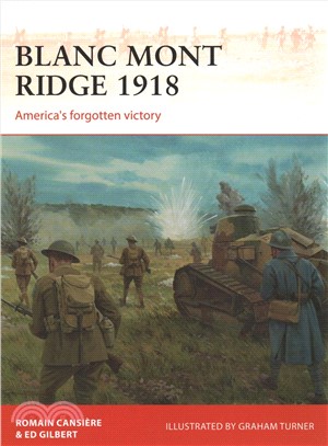 Blanc Mont Ridge 1918 ― America's Forgotten Triumph