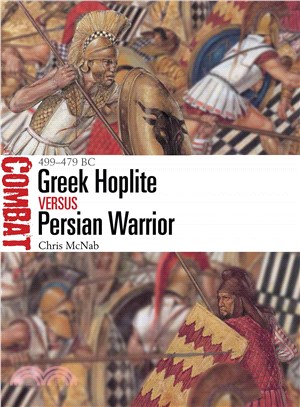 Greek Hoplite vs. Persian Warrior ─ 499-479 BC