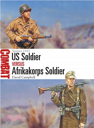 US Soldier vs. Afrikakorps Soldier ― Tunisia 1943