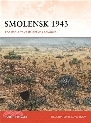 Smolensk 1943 ― The Red Army's Relentless Advance