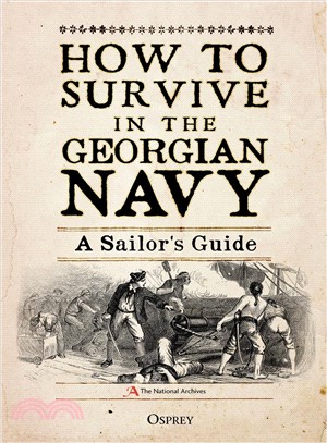 How to Survive in the Georgian Navy ― A Sailor's Guide